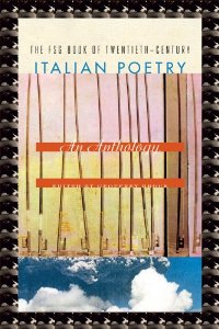 The FSG Book of Twentieth-Century Italian Poetry: An Anthology
