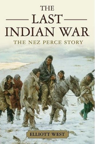 The Last Indian War by Elliot West