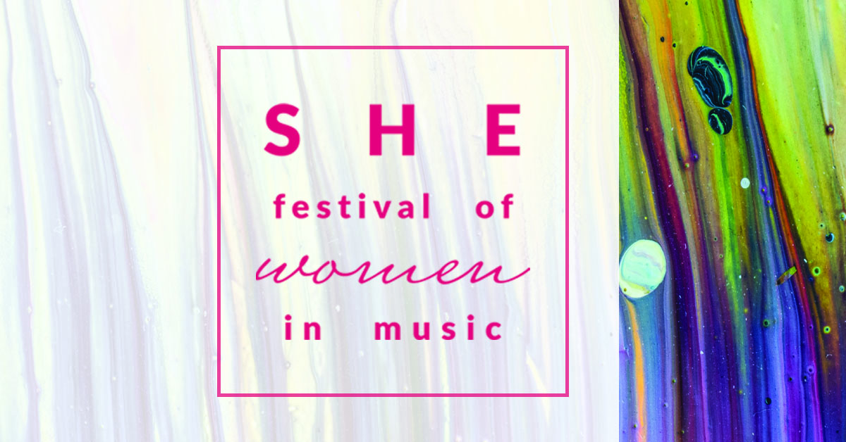 SHE Festival of Women in Music